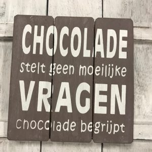 Tekstbord antique : Chocolade stelt geen...