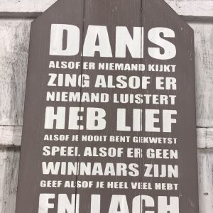Tekstbord : dans alsof er niemand kijkt